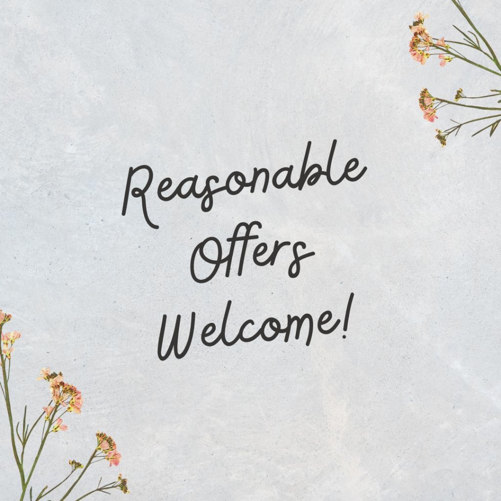 Reasonable Offers Welcome!